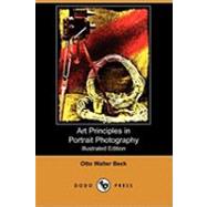 Art Principles in Portrait Photography by Beck, Otto Walter, 9781409971634