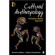 Cultural Anthropology by Richard H. Robbins; Rachel A. Dowty Beech, 9781544371634