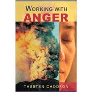 Working With Anger by Chodron, Thubten, 9781559391634