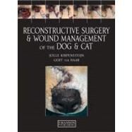 Reconstructive Surgery and Wound Management of the Dog and Cat by Kirpensteijn; Jolle, 9781840761634