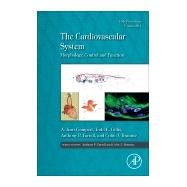 The Cardiovascular System: Design, Control and Function by Gamperl, A. Kurt; Gillis, Todd E.; Farrell, Anthony P.; Brauner, Colin J., 9780128041635