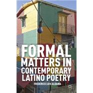 Formal Matters in Contemporary Latino Poetry by Aldama, Frederick Luis, 9780230391635