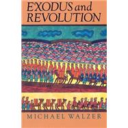 Exodus And Revolution by Walzer, Michael, 9780465021635