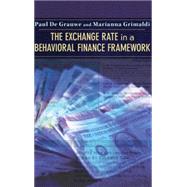 The Exchange Rate in a Behavioral Finance Framework by De Grauwe, Paul, 9780691121635