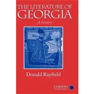 The Literature of Georgia: A History by Rayfield; Donald, 9780700711635