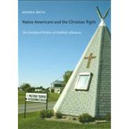 Native Americans and the Christian Right by Smith, Andrea, 9780822341635