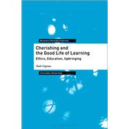 Cherishing and the Good Life of Learning by Cigman, Ruth, 9781350151635