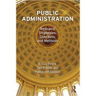 Public Administration: Research Strategies, Concepts, and Methods by Peters; B. Guy, 9781612051635