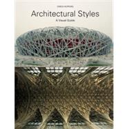 Architectural Styles A Visual Guide by Hopkins, Owen, 9781780671635