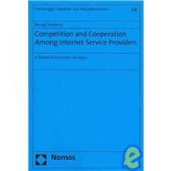 Competition and Cooperation Among Internet Service Providers : A Network Economic Analysis by Vanberg, 9783832941635