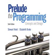 Prelude to Programming by Venit, Stewart; Drake, Elizabeth, 9780133741636