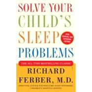 Solve Your Child's Sleep Problems New, Revised, and Expanded Edition by Ferber, Richard, 9780743201636