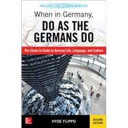 When in Germany, Do as the Germans Do, 2nd Edition by Flippo, Hyde, 9781260121636