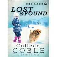 Lost & Found by Coble, Colleen; Caroll, Robin, 9781400321636