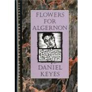 Flowers for Algernon by Keyes, Daniel, 9780151001637