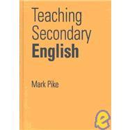 Teaching Secondary English by Mark Pike, 9780761941637