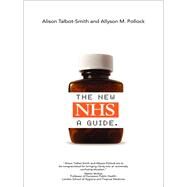 The New NHS: A Guide by Talbot-Smith; Alison, 9781138131637