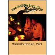 Semillas De Esperanza by Dansie, Roberto, Ph.D., 9781412051637