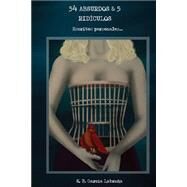 54 Absurdos & 5 Ridculos by Garcia, Karina, 9781500921637