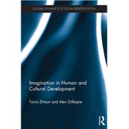Imagination in Human and Cultural Development by Zittoun; Tania, 9780415661638