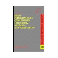 High Performance Computing : Technology, Methods and Applications by Dongarra, Jack J.; Joubert, G. R.; Grandinetti, L.; Kowalik, J., 9780444821638