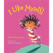 I Like Myself! by Beaumont, Karen, 9780547401638