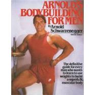 Arnold's Bodybuilding for Men by Schwarzenegger, Arnold, 9780671531638