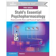 Stahl's Essential Psychopharmacology: Neuroscientific Basis and Practical Applications by Stahl, Stephen M., 9781108971638