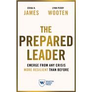 The Prepared Leader by Erika H. James; Lynn Perry Wooten, 9781613631638