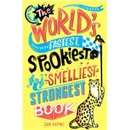 The World's Fastest, Spookiest, Smelliest, Strongest Book by Portable Press, 9781645171638
