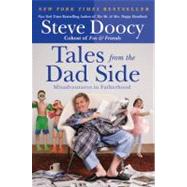 Tales from the Dad Side by Doocy, Steve, 9780061441639