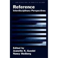 Reference Interdisciplinary Perspectives by Gundel, Jeanette K.; Hedberg, Nancy, 9780195331639