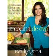 La cocina de Eva / Eva's Kitchen by Longoria, Eva; Stets, Marah (CON), 9780307741639