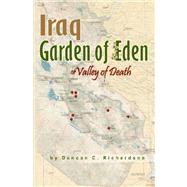 Garden of Eden or Valley of Death by Richardson, Duncan C., 9781419681639