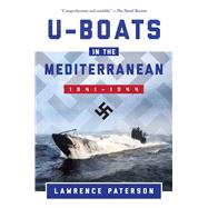 U-boats in the Mediterranean by Paterson, Lawrence, 9781510731639