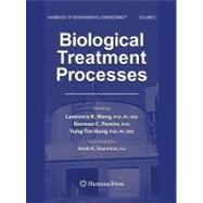 Biological Treatment Process by Wang, Lawrence K.; Pereira, Norman C.; Hung, Yung-Tse, 9781588291639