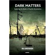 Dark Matters by Brenner, Ira, 9781780491639