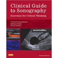 Clinical Guide to Sonography: Exercises for Critical Thinking by Henningsen, Charlotte; Kuntz, Kathryn; Youngs, Diane; Bostick, Holly M. (CON); Breitkopf, Daniel, M.D. (CON), 9780323091640