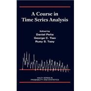 A Course in Time Series Analysis by Peña, Daniel; Tiao, George C.; Tsay, Ruey S., 9780471361640