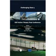 Challenging Glass 4 & COST Action TU0905 Final Conference by Louter; Christian, 9781138001640