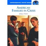 American Families in Crisis: A Reference Handbook by Turner, Jeffrey S., 9781598841640