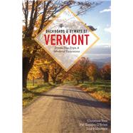 Backroads & Byways of Vermont by Tree, Christina; O'Brien, Pat Goudey; Halvorsen, Lisa, 9781682681640