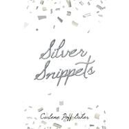 Silver Snippets by Baker, Carlene Poff, 9781973671640