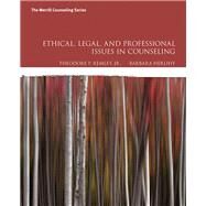 Ethical, Legal, and Professional Issues in Counseling by Remley, Theodore P., Jr.; Herlihy, Barbara P., 9780134061641