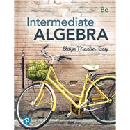 Intermediate Algebra [Rental Edition] by Martin-Gay, Elayn, 9780137581641