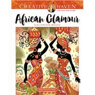 Creative Haven African Glamour Coloring Book by Sarnat, Marjorie; Slater, Cia, 9780486821641