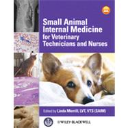 Small Animal Internal Medicine for Veterinary Technicians and Nurses by Merrill, Linda, 9780813821641