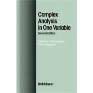 Complex Analysis in One Variable by Narasimhan, Raghavan; Nievergelt, Yves, 9780817641641