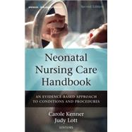 Neonatal Nursing Care Handbook: An Evidence-based Approach to Conditions and Procedures by Kenner, Carole, 9780826171641
