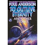To Outlive Eternity by Anderson, Poul, 9781416591641